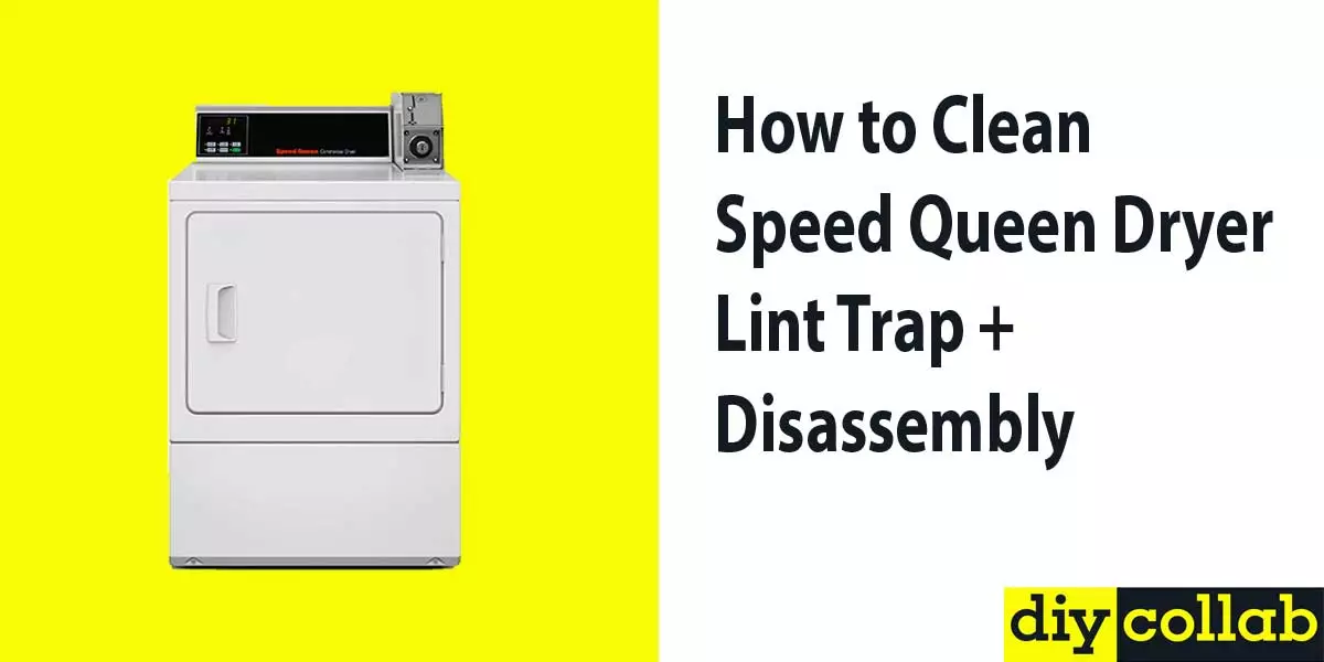 How to Clean Speed Queen Dryer Lint Trap