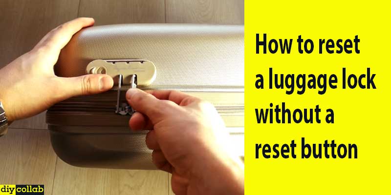 How to Reset Luggage Lock